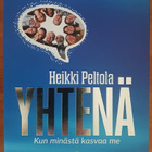 Heikki Peltola: Yhtenä - Kun minästä kasvaa me - pikkukuva 1