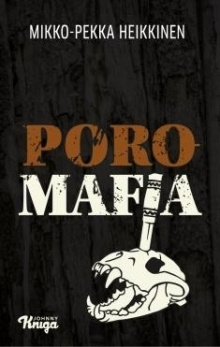 Mikko-Pekka Heikkinen - Poromafia
