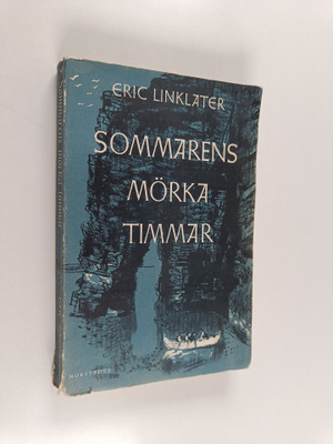 Eric Linklater : Sommarens mörka timmar