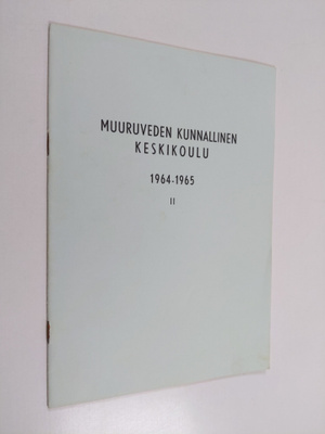 Muuruveden kunnallinen keskikoulu 1964-1965 II