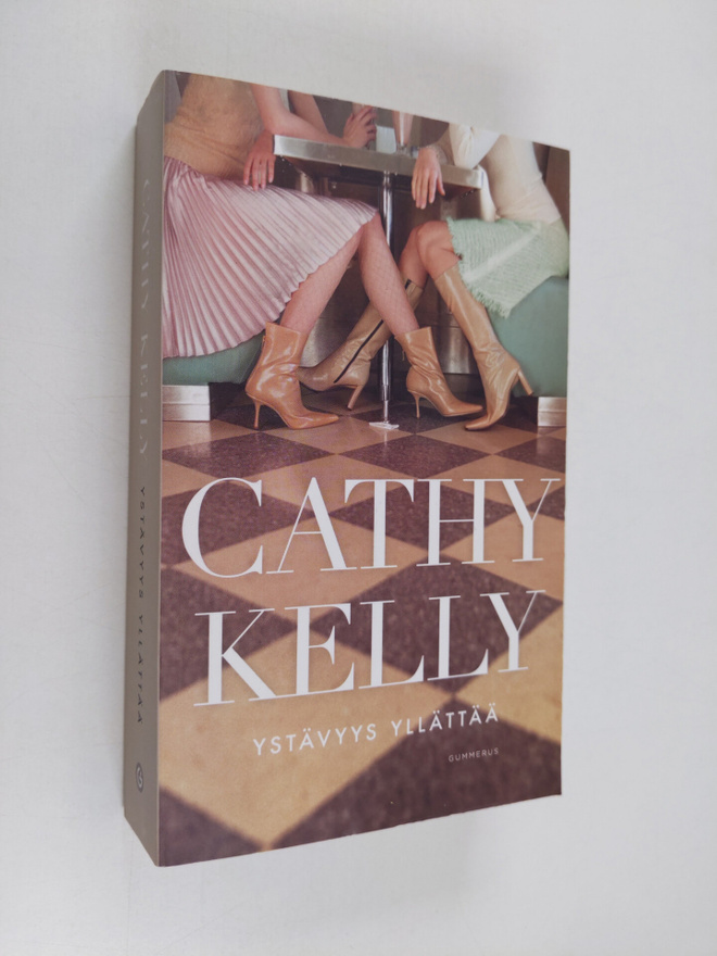 Cathy Kelly : Ystävyys yllättää