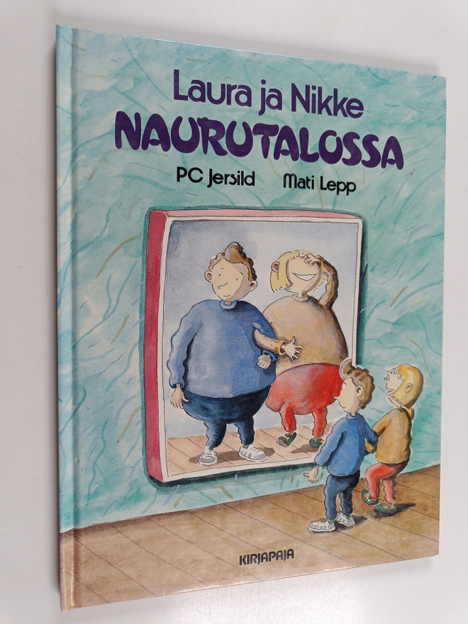 Mati Lepp ym. : Laura ja Nikke Naurutalossa
