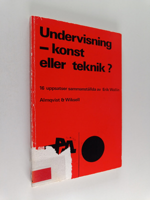 Erik Wallin : Undervisning - konst eller teknik?