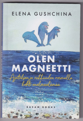 Elena Gushchina: Olen magneetti