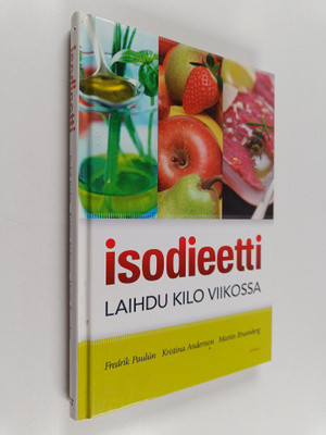 Kristina Andersson ym. : Isodieetti : laihdu kilo viikossa