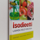 Kristina Andersson ym. : Isodieetti : laihdu kilo viikossa - pikkukuva 1
