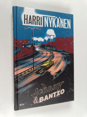 Harri Nykänen : Johnny & Bantzo : jännitysromaani