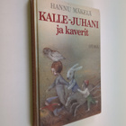 Hannu Mäkelä : Kalle-Juhani ja kaverit : lastenkirja - pikkukuva 1
