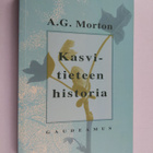 A. G. Morton : Kasvitieteen historia : kuvaus kasvitietee... - pikkukuva 1