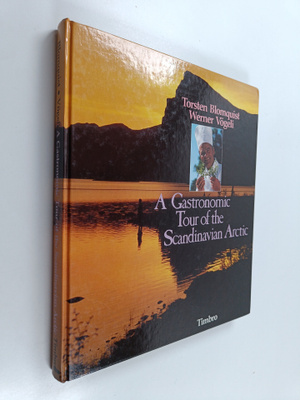Torsten Blomquist ym. : A Gastronomic Tour of the Scandin...