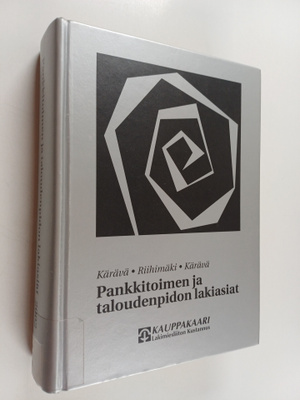 Simo Kärävä : Pankkitoimen ja taloudenpidon lakiasiat