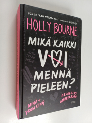 Holly Bourne : Mikä kaikki voi mennä pieleen