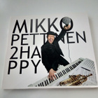 MIKKO PETTINEN - 2HAPPY CD ( Sis.postikulut ) - pikkukuva 1