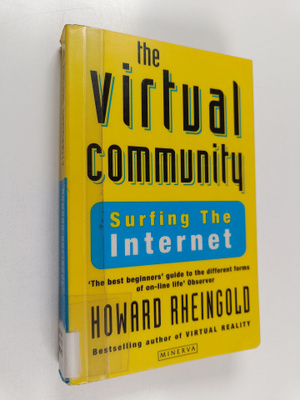 Howard Rheingold : The virtual community : finding connec...