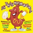 IS THIS HUMOUR? (2-CD), 2008, ks. kappaleet