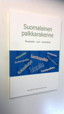 Rita ym. Asplund : Suomalainen palkkarakenne : muutokset,...