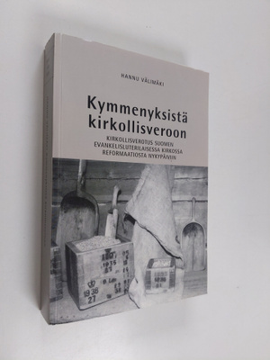 Hannu Välimäki : Kymmenyksistä kirkollisveroon : kirkolli...