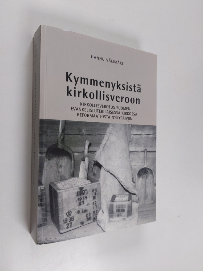 Hannu Välimäki : Kymmenyksistä kirkollisveroon : kirkolli...