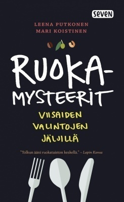 Leena Putkonen, Mari Koistinen: RUOKAMYSTEERIT