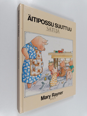 Mary Rayner : Äitipossu suuttuu