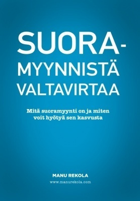 Manu Rekola: Suoramyynnistä valtavirtaa