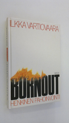 Ilkka Vartiovaara : Burnout : henkinen pahoinvointi