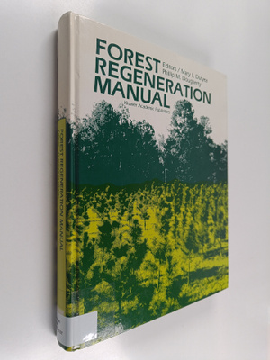 Forest regeneration manual