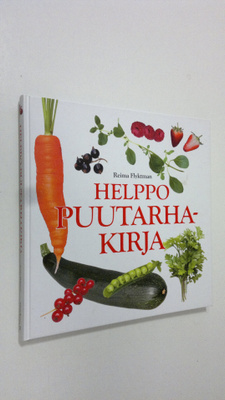 Reima Flyktman : Helppo puutarhakirja