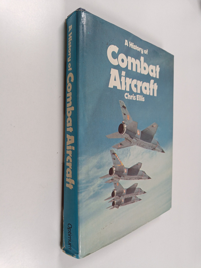 Chris Ellis : A history of combat aircraft