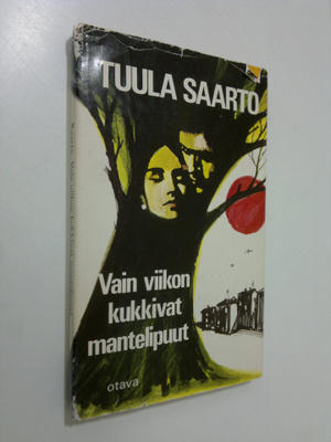 Tuula Saarto : Vain viikon kukkivat mantelipuut