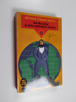 Arthur Conan Doyle : Kun maa kirkui ja muita epätavallisi...