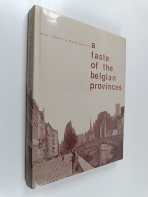 Enid Gordon ym. : A taste of the Belgian provinces