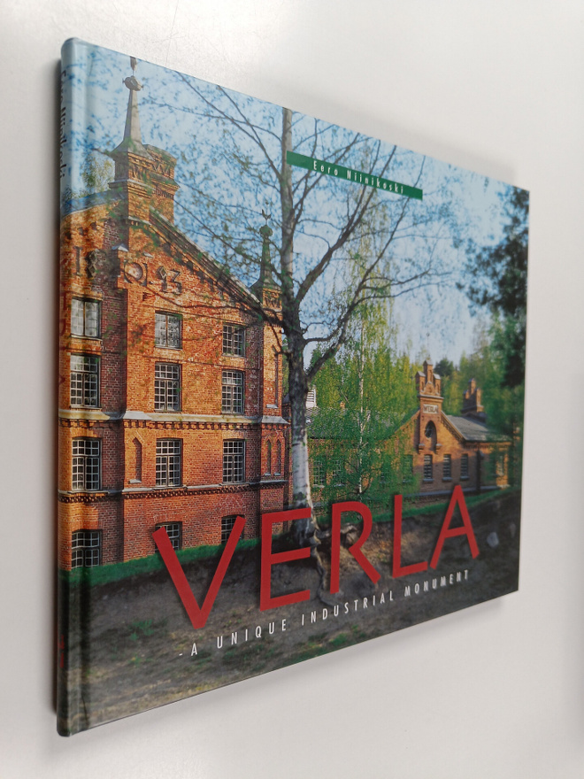 Eero Niinikoski : Verla : a unique industrial monument