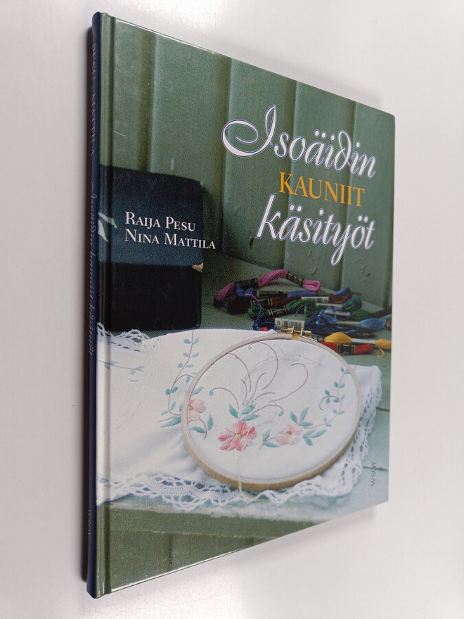 Raija Pesu ym. : Isoäidin kauniit käsityöt : perinteisiä ...