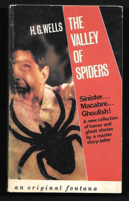Wells, H. G : The valley of spiders