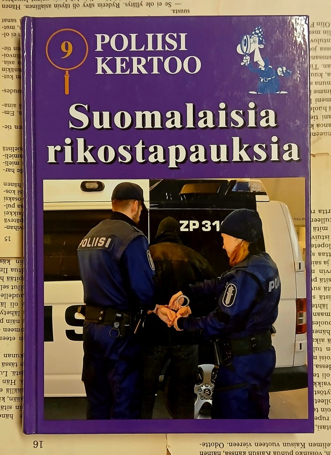Poliisi kertoo: suomalaisia rikostapauksia 9 (sid.)