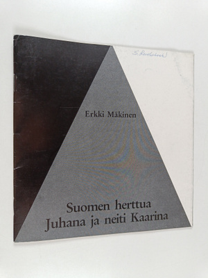 Erkki Mäkinen : Suomen herttua juhana ja neiti kaarina
