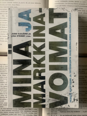 Minä ja markkinavoimat: yksilö, kulttuuri ja yhteiskunta...
