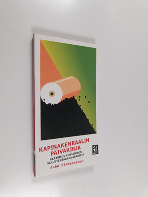 Juha Pikkarainen : Kapinakenraalin päiväkirja : kertomus ...