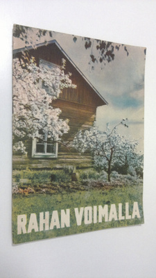 Rahan voimalla