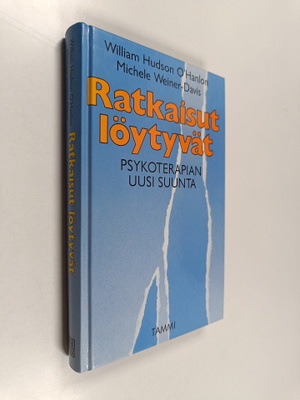 William O'Hanlon ym. : Ratkaisut löytyvät : psykoterapian...
