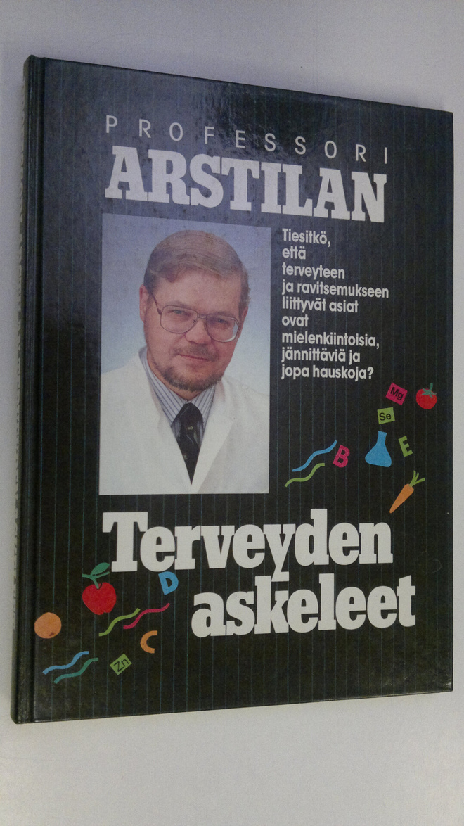 Antti Arstila : Professori Arstilan terveyden askeleet (s...