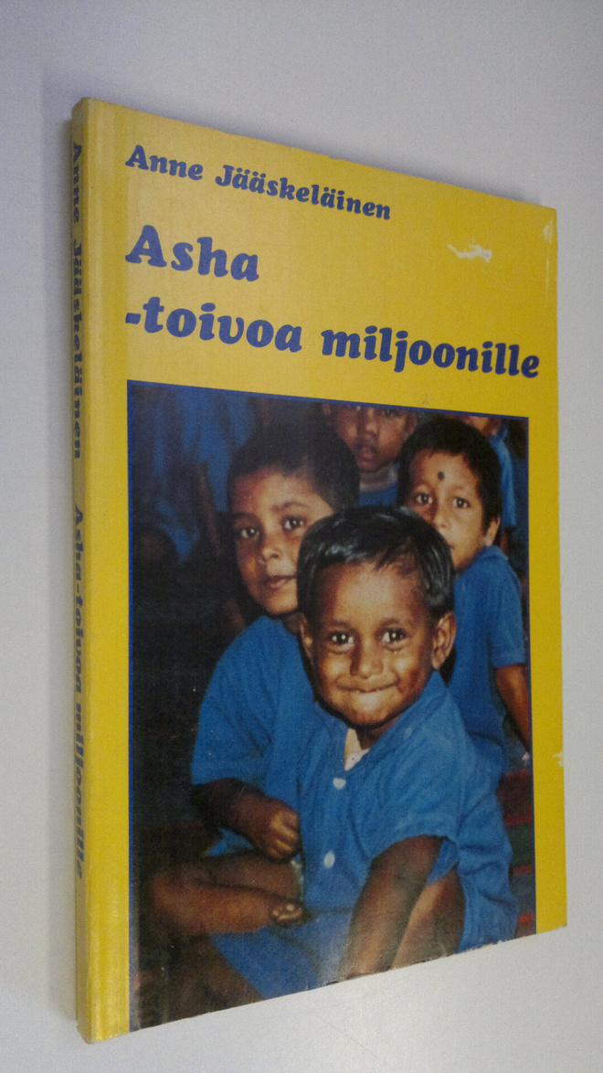 Anne Jääskeläinen : Asha - toivoa miljoonille