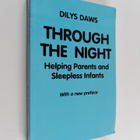 Dilys Daws : Through the night : helping parents and slee... - pikkukuva 1