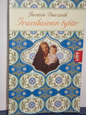 Jasmin Darznik : Iranilainen tytär