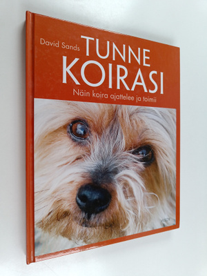 David Sands : Tunne koirasi : näin koira ajattelee ja toimii
