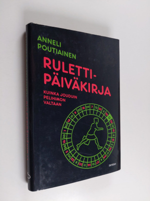 Anneli Poutiainen : Rulettipäiväkirja