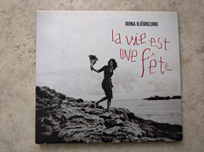 Irina Björklund: La vie est une fête, CD.
