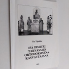 Tia Tajakka : Isä Dimitri Tarvasaho ortodoksisena kasvatt... - pikkukuva 1
