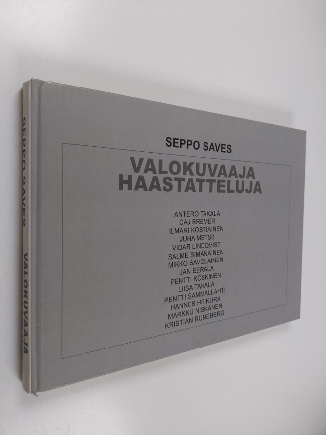 Seppo Saves : Valokuvaaja : haastatteluja 1999-2008